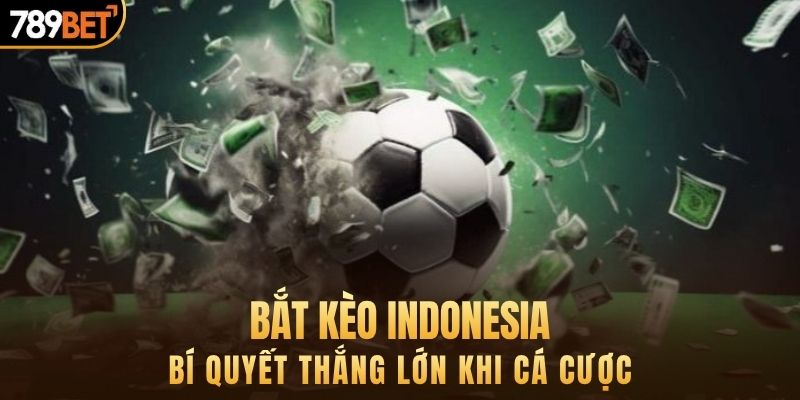 bắt kèo indonesia