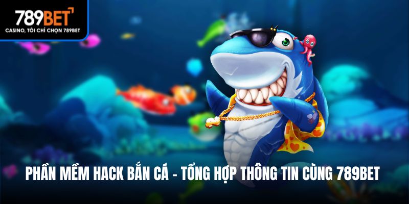 phần mềm hack bắn cá