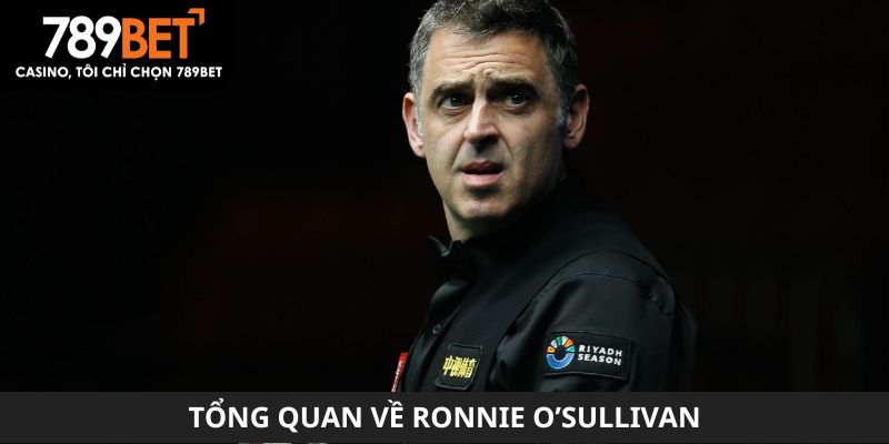 Tổng quan về Ronnie O’sullivan